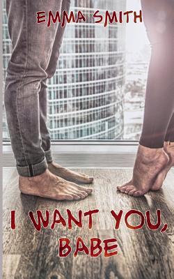 I want you, Babe (German Edition)