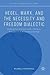 Hegel, Marx, and the Necessity and Freedom Dialectic: Marxist-Humanism and Critical Theory in the United States (Political Philosophy and Public Purpose)