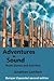 Adventures in Sound - Music Games and Activities by Mr Jonathan C Lambert