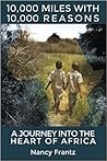 10,000 Miles With 10,000 Reasons by Nancy Frantz