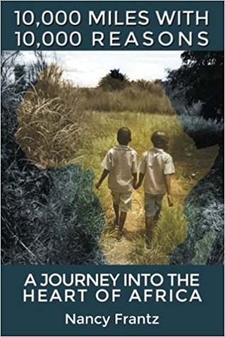 10,000 Miles With 10,000 Reasons: A Journey Into the Heart of Africa (Paperback)