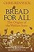 Bread For All: The Origins of the Welfare State