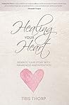 Healing Your Hear...