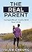 The Real Parent: Facing Dif...