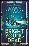 Bright Young Dead by Jessica Fellowes