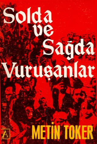 Solda ve Sağda Vuruşanlar