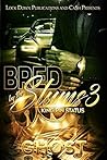 Bred by the Slums 3: King Pin Status