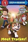 Meet Tracker! (PAW Patrol) by Geof Smith