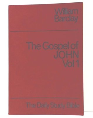 John: v. 1 (Daily Study Bible)