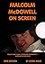 Malcolm McDowell On Screen 2018 Edition