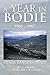 A Year in Bodie: A Park Ran...