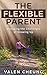 The Flexible Parent: Managi...