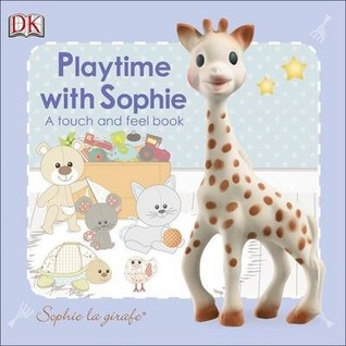 Sophie la girafe: Playtime with Sophie: A Touch and Feel Book (Board Book)