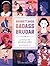 Banbrytande Badass-Brudar: 52 kvinnor som förändrade världen