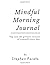 Mindful Morning Journal