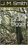 The Grave Digger: A Tale of Two Fates