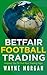 Betfair Football Trading: H...