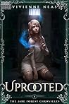 Uprooted (The Jade Forest Chronicles Book 8)