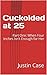 Cuckolded at 25: Part One: ...