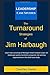 The Turnaround Strategies of Jim Harbaugh: How the University of Michigan Head Football Coach Changes the Culture to Immediately Increase Performance