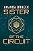 Sister of the Circuit (Deus Hex Machina Array Book 1)