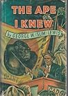 The Ape I Knew by George W. ( Slim ) Lewis