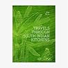 Travels Through South Indian Kitchens by Nao Saito Travels Through South Indian Kitchens by Nao Saito