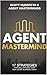 Agent Mastermind: 17 Strategies That Will Explode Your Real Estate Business Today!