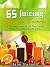 65 Juicing Yummy Secrets: A...