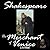 The Merchant of Venice by William Shakespeare The Merchant of Venice by William Shakespeare