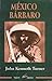México Bárbaro by John Kenneth Turner