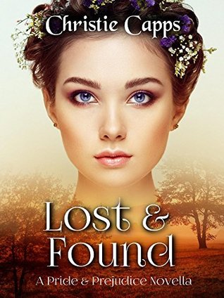 Lost & Found: A Pride & Prejudice Novella (Mischief & Matrimony)