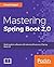 Mastering Spring Boot 2.0: ...