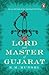 The Lord and Master of Gujarat