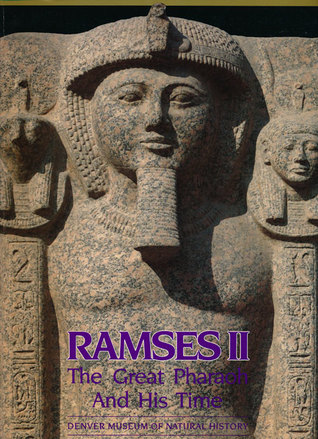Ramses II: The Great Pharaoh And His Time
