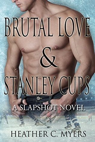 Brutal Love & Stanley Cups (Slapshot #7)