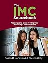 The IMC Sourcebook: Readings and Cases in Integrated Marketing Communications