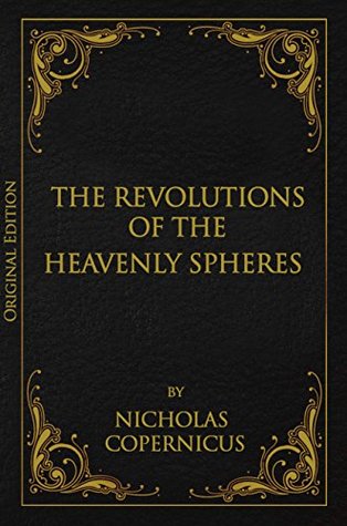 On the Revolution of Heavenly Spheres (Original Edition)
