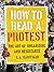 How to Read a Protest: The ...