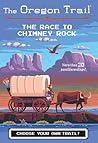 The Race to Chimney Rock (The Oregon Trail, #1)