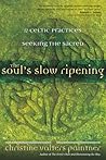 The Soul’s Slow R...