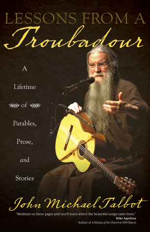 Lessons from a Troubadour: A Lifetime of Parables, Prose, and Stories (Paperback)