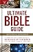 Ultimate Bible Guide: A Complete Walk-Through of All 66 Books of the Bible / Photos Maps Charts Timelines (Ultimate Guide)