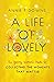 A Life of Lovely: The Young...