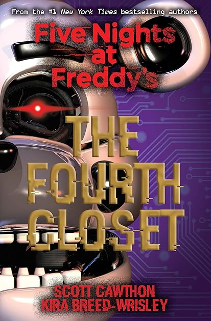 The Fourth Closet (Five Nights at Freddy's, #3)