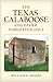 The Texas Calaboose and Other Forgotten Jails (Volume 29) (Tarleton State University Southwestern Studies in the Humanities)