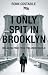 I Only Spit In Brooklyn: Breaking Free From the Underworld
