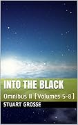Into the Black: Omnibus II (Volumes 5-8)