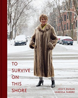 To Survive on This Shore: Photographs and Interviews with Transgender and Gender Nonconforming Older Adults (Hardcover)