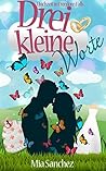 Drei kleine Worte: Hochzeit in Freedom Falls (German Edition) Drei kleine Worte: Hochzeit in Freedom Falls (German Edition)